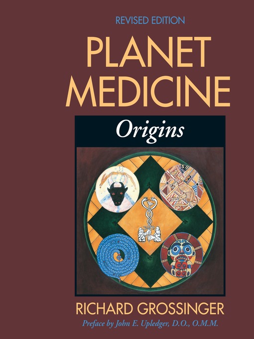 Title details for Planet Medicine by Richard Grossinger - Available